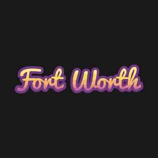 Fort Worth Texas T-Shirt