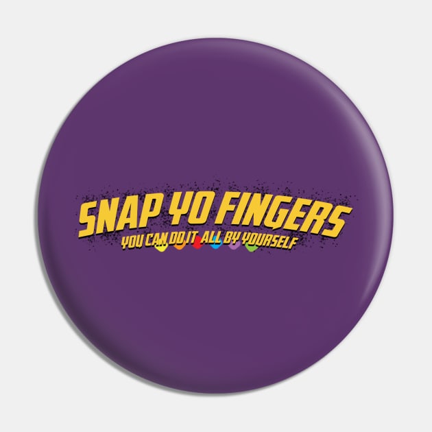 Snap Yo Fingers Pin by justnclrk