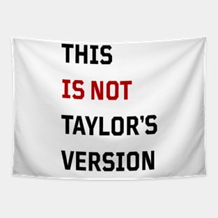 This is not Taylor’s version Tapestry