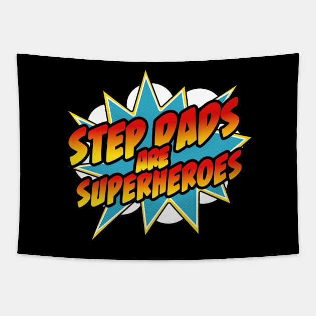 Step Dads Are Superheroes - Fathers Day Step Dad Comic Tapestry by Rixta Tees