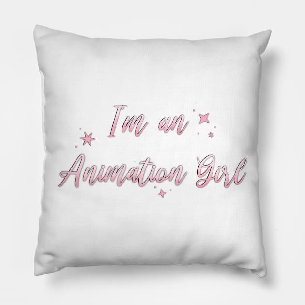 I'm an Animation Girl Pink Pillow by Hallmarkies Podcast Store