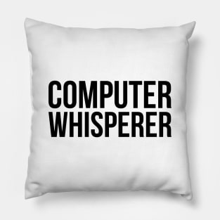 The Computer Whisperer Tee Shirt Pillow