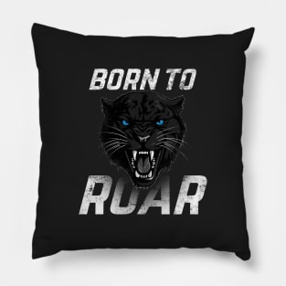 Born to roar Panther Pillow