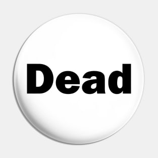 DEAD Pin