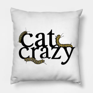 Crazy Cat Caterpillar Crazy Pillow