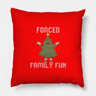 Forced Family Fun Pillow