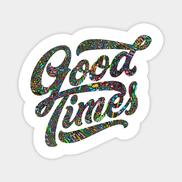 Good Times Shirt Magnet by joyjeff