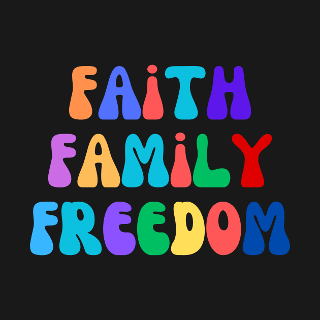 Faith, Family, Freedom. by CreativeDesignStore