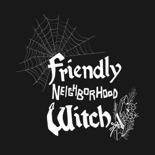 Friendly Neighbourhood Witch T-Shirt