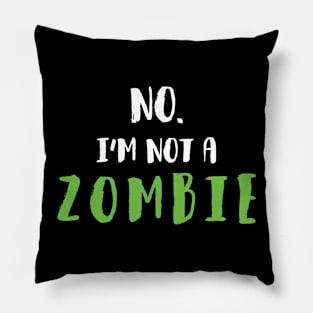 No, I'm not a Zombie Pillow