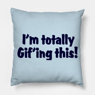 I'm totally Gif'ing this !! Pillow