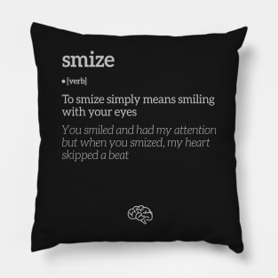 Smize Smiling With Your Eyes Definition (White Text) Pillow