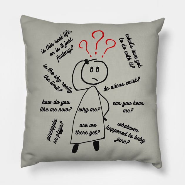 Life is Just One Big Question Pillow by CheeseOnBread