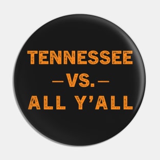 Tennessee Vs. All Y’all Sports Weathered Vintage Southern Pin