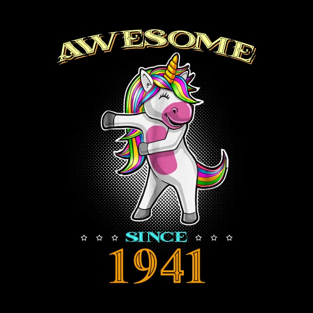 Awesome Since 1941 T Shirt Cute Unicorn Floss Birthday Gift by InterFish