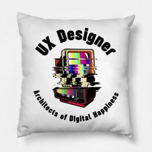 UX Designer - Architects of Digital Happiness Pillow