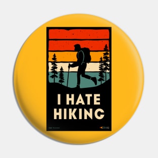 I hate hiking - retro sunset hike Pin