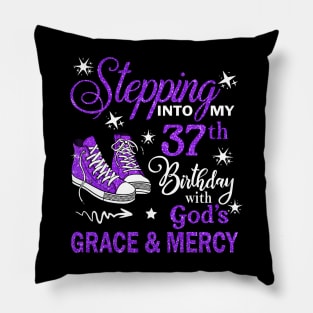 Stepping Into My 37th Birthday With God's Grace & Mercy Bday Pillow