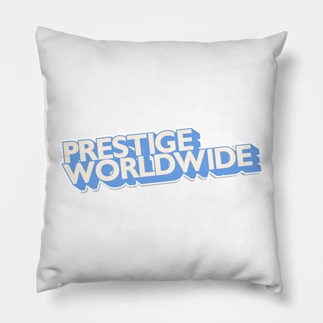 prestige worldwide Pillow by djwalesfood