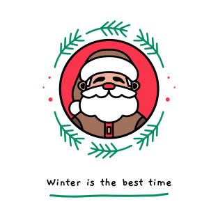 Winter is the best time T-Shirt