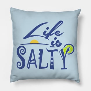 Life is Salty Pillow