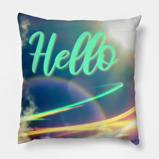 Hello in Light trail and Sky Pillow