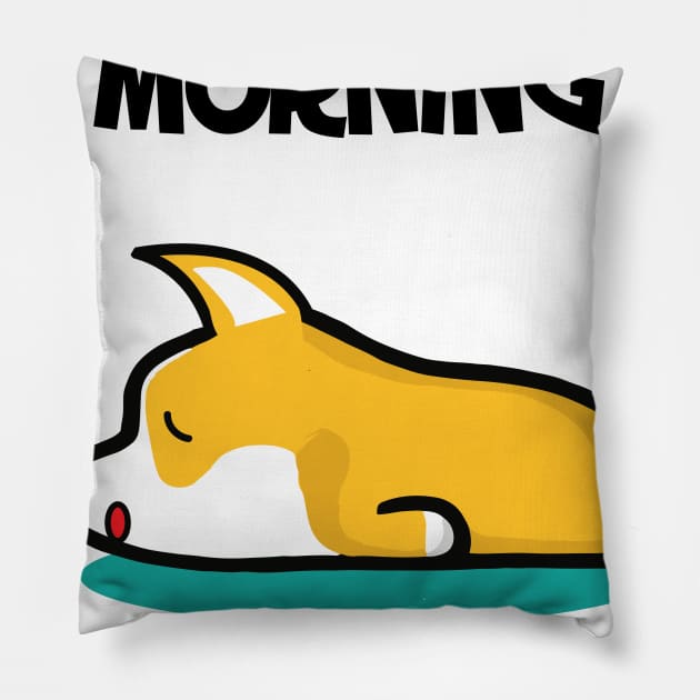 I'm not a morning person. Lazy Corgi design Pillow by alltheprints