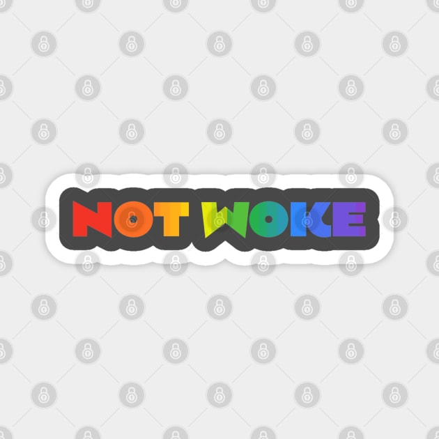 Not Woke Magnet by la chataigne qui vole ⭐⭐⭐⭐⭐