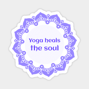 Yoga heals the soul Magnet