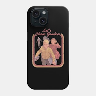 Let's Chase Zombies Phone Case