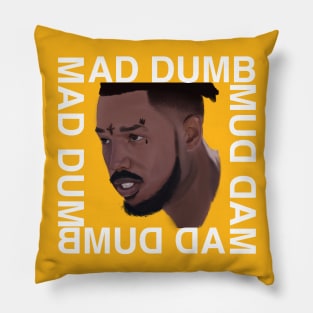 Mad Dumb Killmonger Pillow