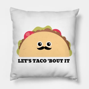 Let's talk about it taco pun Pillow