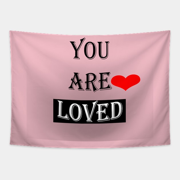 You Are Loved #2 Tapestry by Maya Designs CC