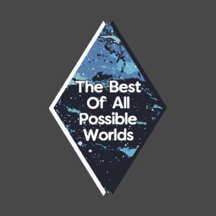 The Best Of All Possible Worlds T-Shirt