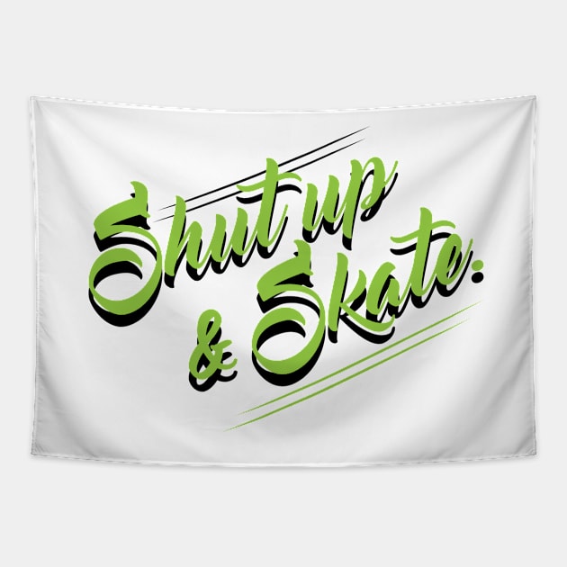 Shut Up & Skate Tapestry by juggernautjess