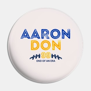 AARON DON 99 END OF AN ERA Pin