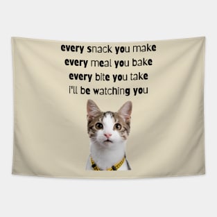 Every Snack You Make Tapestry