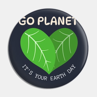 GO PLANET IT'S YOUR EARTH DAY 2024  gift april 22 Rainbow Pin