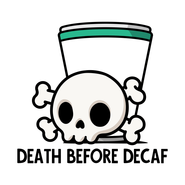 Death Before Decaf! by imlying
