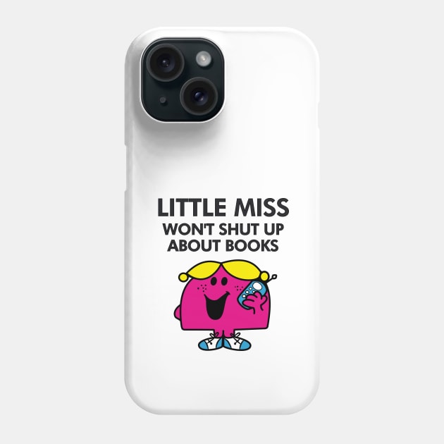 little miss wont shut up about books Phone Case by indiebookster