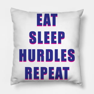 Eat Sleep Hurdles Repeat Pillow