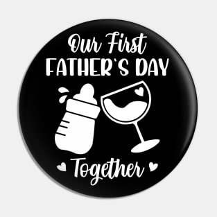 Our First Father's Day Together Pin