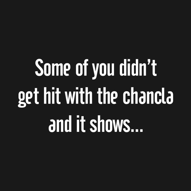 Chancla Latino humor by lilyvtattoos