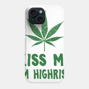 Kiss Me I'm Highrish Funny St. Patricks Day Phone Case