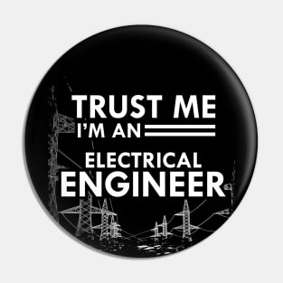 Electrical Engineer - Trust me I'm and electrical engineer Pin