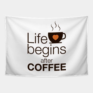 Life begins after coffee - I love Coffee Tapestry