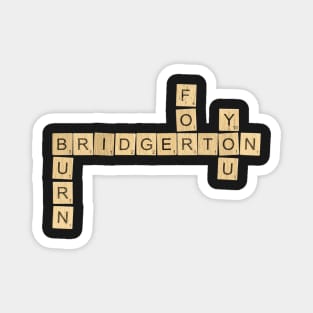 Burn for You - Bridgerton Scrabble Design Magnet