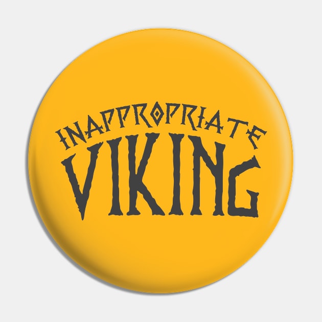 Inappropriate Viking Pin by DA42
