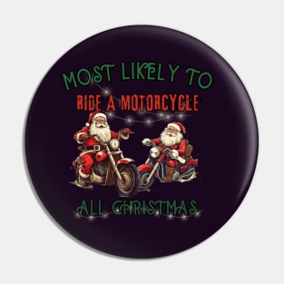 Most likely to ride a motorcycle, christmas time Pin