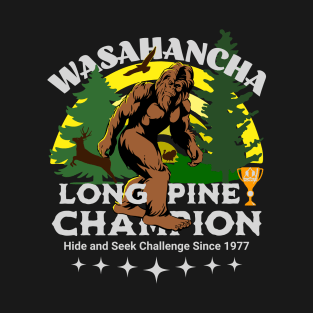 WASAHANCHA LONG PINE BIGFOOT CHAMPION Design T-Shirt